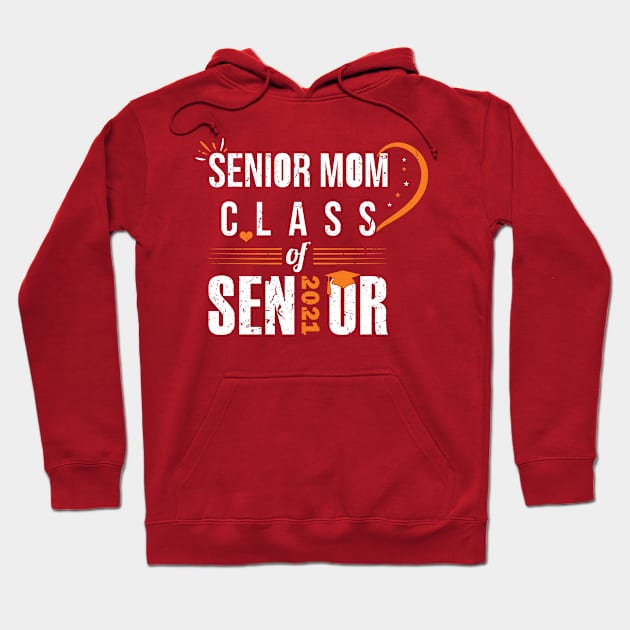 Senior Mom Class Of 2021 Graduation Graduated Daughter Hoodie by IbrahemHassan